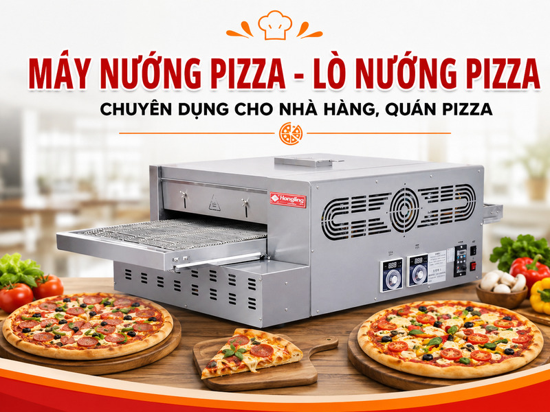 Máy Nướng Pizza - Lò Nướng Pizza Chuyên Dụng, Giá Tốt 2026